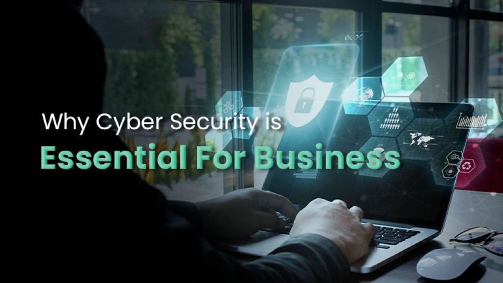 Why Cybersecurity is Essential for Business?