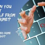 how to protect yourself from cyber crimes